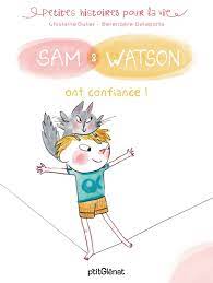 livre: sam et watson ont confiance en soi